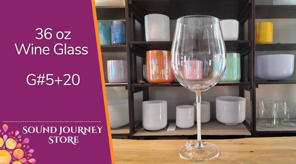 36 oz Wine Glass Singing Bowls - Super High Notes