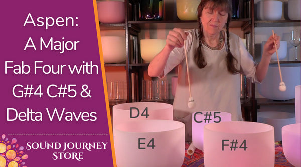 Aspen: A3 D4 E4 F#4 G#4 C#5 & Delta Waves