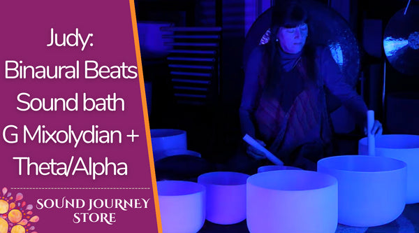 Judy: Binaural Beats Sound Bath in G Mixolydian: G3 G#3 A3 B3 C4 D4 E4 F4 G4 D5 + Theta/Alpha Waves