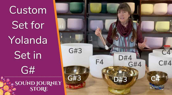 Yolanda's Custom Set of Singing Bowls Crystal and Metal: G#3: G#3 C4 C34 D#4 F4 G#4