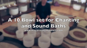 10 Bowl Set for Chanting with Theta