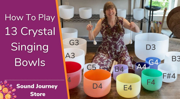 How to Set up 13 Crystal Singing Bowls