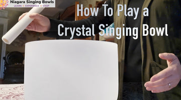 How to Play a Crystal Singing Bowl