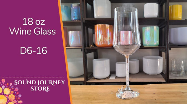 18 oz Wine Glass Singing Bowls - Super High Notes