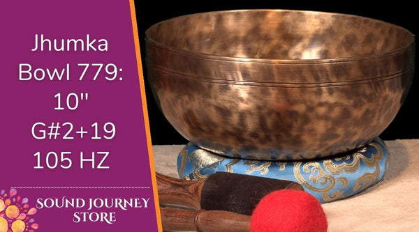 Bowl 779: 10" G#2+19 New Jhumka Himalayan Singing Bowl 105 HZ