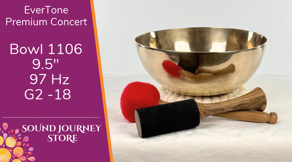 Bowl 1106: 9.5" Premium Concert Singing Bowl 97 Hz G2 -18