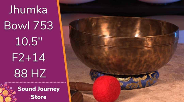 Bowl 753: 10.5" F2+14 Jhumka Himalayan Singing Bowl 88 HZ
