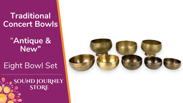 Traditional Concert Bowls "Antique & New" Eight Bowl Set